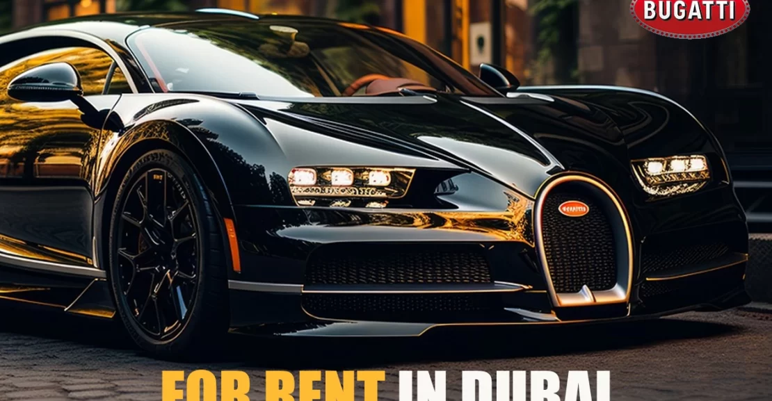 rent a bugatti dubai
